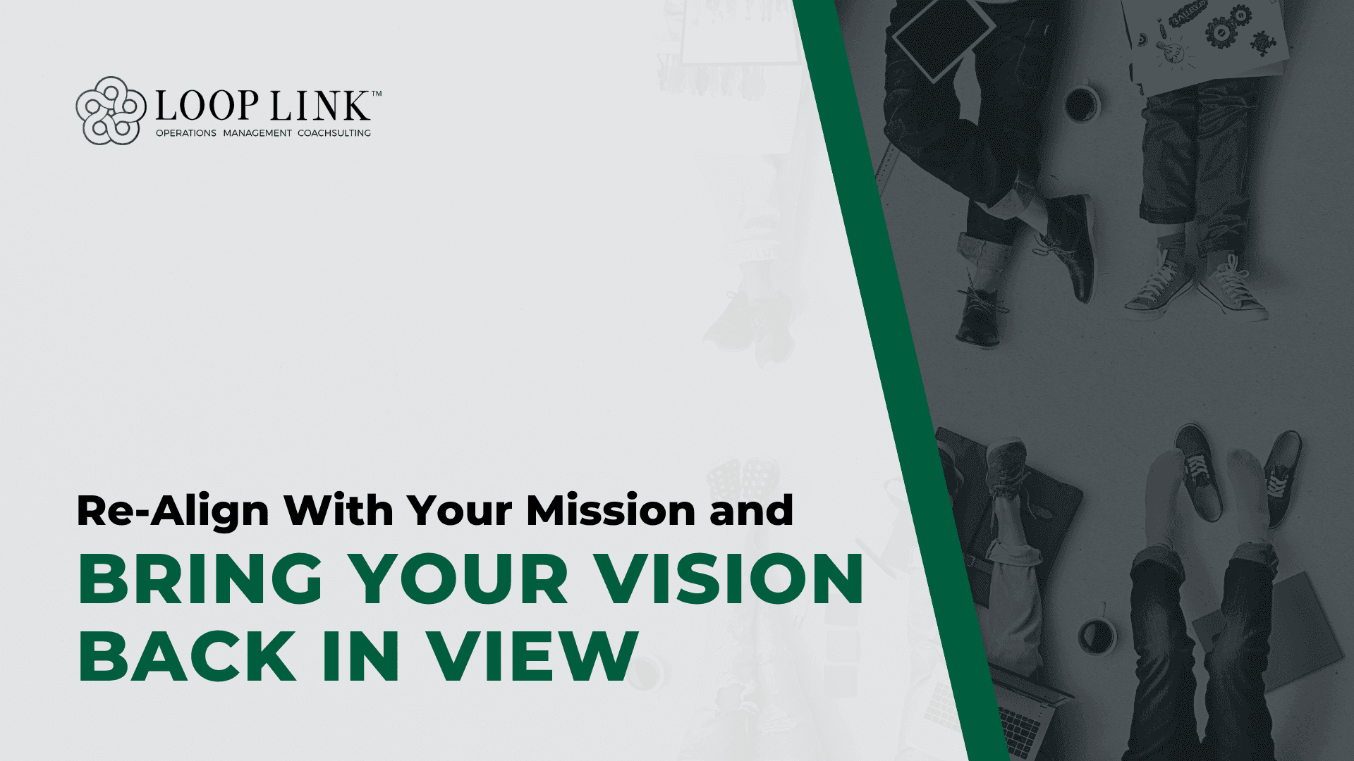 Re-Align With Your Mission and Bring Your Vision Back in View