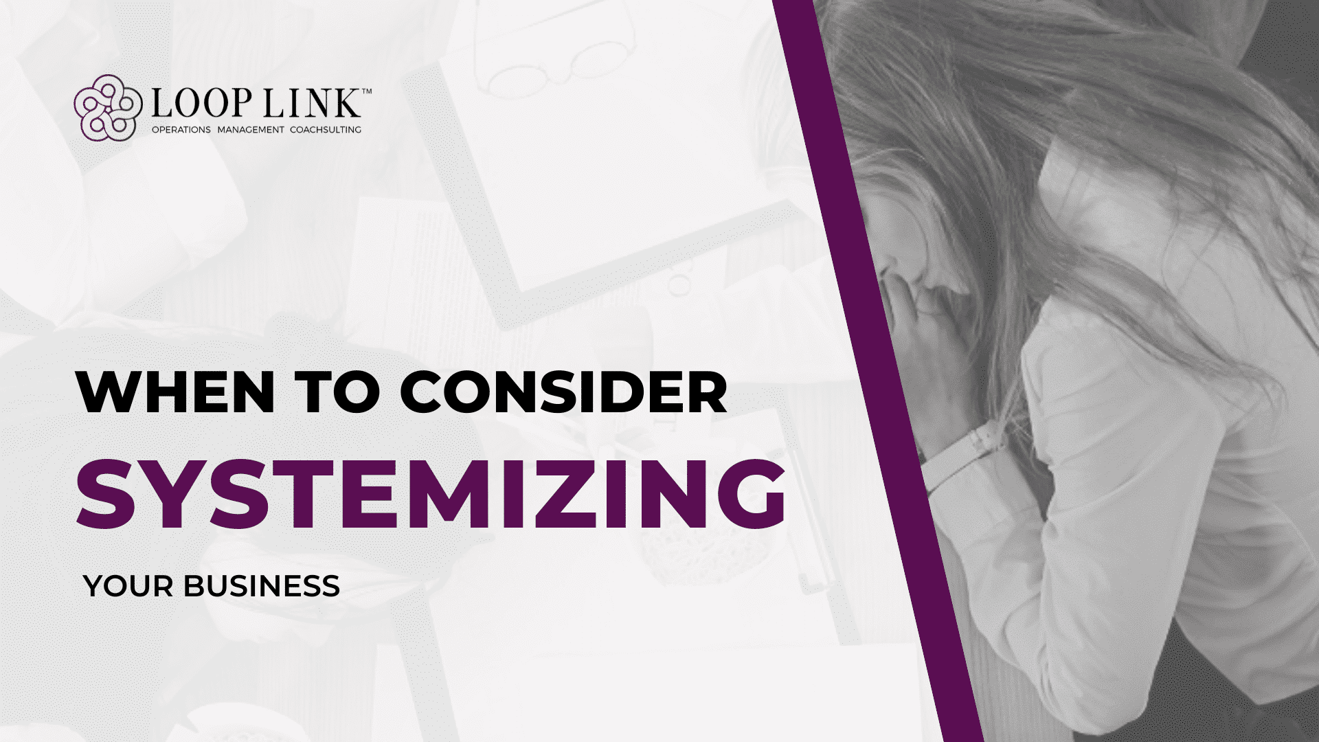 When to Consider Systemizing Your Business